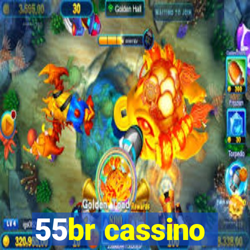 55br cassino